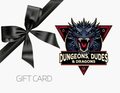 Dungeons, Dudes & Dragons Gift Card